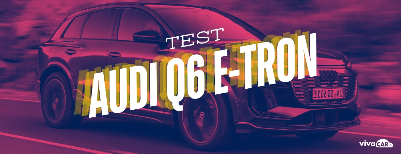 Test audi Q6 e-tron vivacar.fr