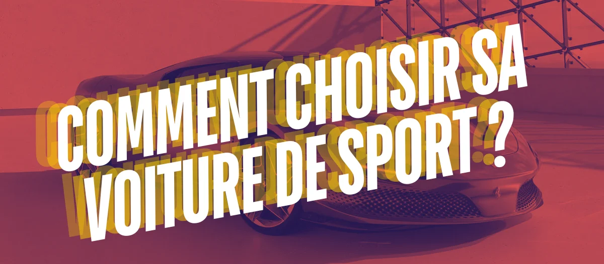 comment-choisir-sa-voiture-de-sport